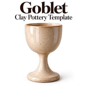 May include: A beige ceramic goblet with a speckled finish and a wide base, featuring the text Goblet Clay Pottery Template in dark brown lettering above the object. The vessel has a smooth, rounded bowl and a sturdy, flared stem design.