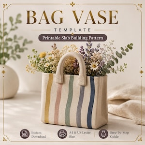May include: A bag vase template featuring the text BAG VASE TEMPLATE Printable Slab Building Pattern. The image shows a ceramic-style bag vase with vertical stripes in yellow, pink, green, blue, and dark blue, filled with dried flowers.