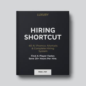 May include: A black book with the title "HIRING SHORTCUT" in white lettering. The cover also features the word "LUXURY" and information about the hiring system. It promises to help find A-players faster and save over 20 hours per hire.