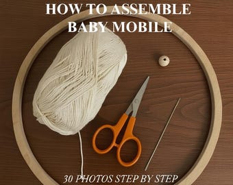 How to ASSEMBLE mobile : tutorial (photos & text)