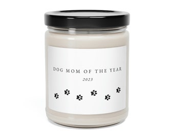 Dog Mom of the Year Candle / Scented Soy Candle, 9oz