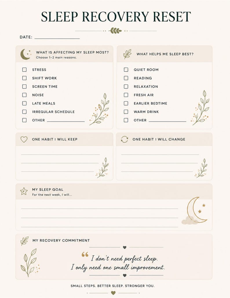 May include: A beige Sleep Recovery Reset planner page with dark text and botanical illustrations. It includes sections for sleep factors, habits, goals, and a recovery commitment with the quote: I don't need perfect sleep. I only need one small improvement.