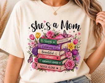 She’s a Mom Shirt, Cute Floral Mom Tee, Mother’s Day Gift for Mom, Comfort Colors Mama Shirt, Aesthetic Mom T Shirt, Trendy Mom Life Tee