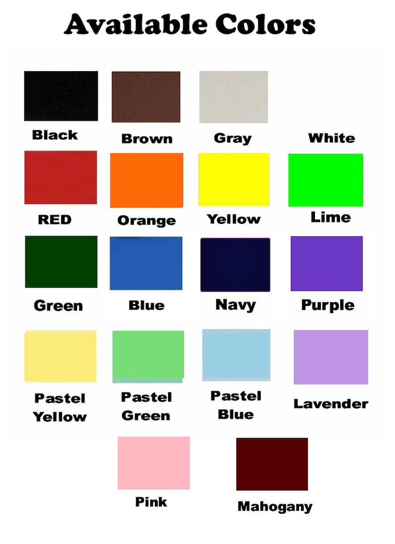 May include: A chart showing 16 different color swatches, including black, brown, gray, white, red, orange, yellow, lime, green, blue, navy, purple, pastel yellow, pastel green, pastel blue, lavender, pink, and mahogany.