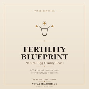 Fertility Enhancement Blueprint for Women – Natural Egg Quality, Hormone Balance, PCOS, Thyroid & Conception Protocol