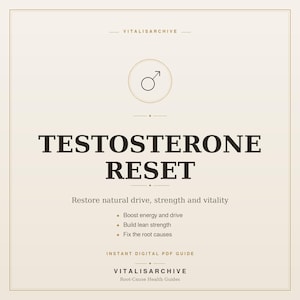 Può includere: Una guida digitale beige intitolata "TESTOSTERONE RESET" con il logo Vitalisarchive. La guida promette di ripristinare la spinta, la forza e la vitalità naturali. Elenca vantaggi come l'aumento di energia e la costruzione di forza.
