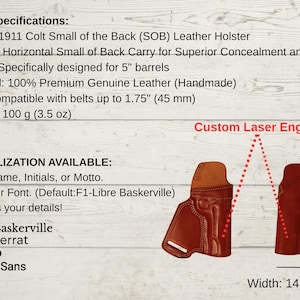 May include: Brown leather 1911 Colt Small of the Back (SOB) holster, designed for 5" barrels. Features custom laser engraving and personalization options. The holster is 8.6 inches tall and 5.5 inches wide. Made of genuine leather.