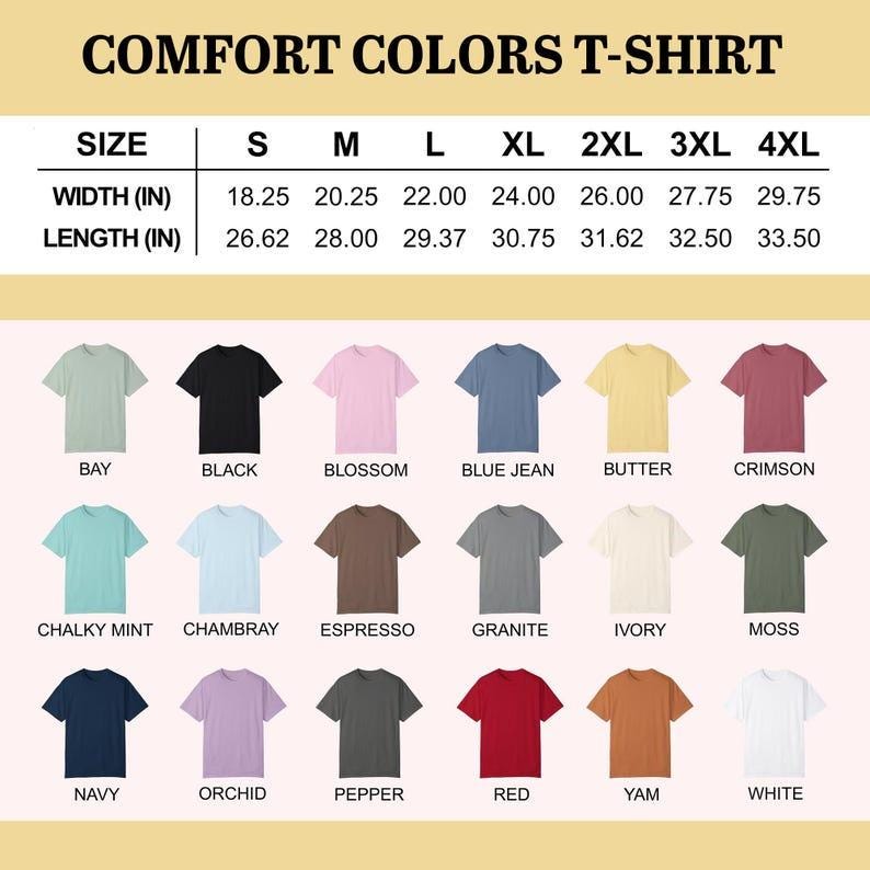May include: A chart displaying Comfort Colors T-shirts in various colors, including Bay, Black, Blossom, and Blue Jean. The chart also shows the size measurements in inches for widths and lengths, ranging from S to 4XL.