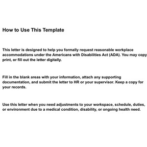 May include: A white document with black text. The title reads "How to Use This Template." The text explains how to request workplace accommodations under the Americans with Disabilities Act (ADA). Instructions are provided for filling out and submitting the letter.