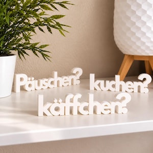 Käffchen Kaffee Päuschen kuchen Schriftzug Deko 3D Druck freistehend lustige Dekoration für Küche & Büro – Geschenk Idee für Kaffeeliebhaber