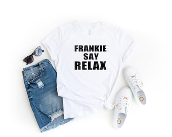 Frankie Say Relax SVG + PNG | Friends Printable Download