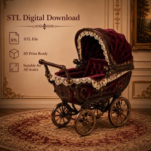May include: A 3D printable STL file of a vintage-style pram featuring deep burgundy velvet upholstery, intricate dark wood-toned detailing, and cream-coloured lace trim. The text reads: STL Digital Download, STL File, 3D Print Ready, Suitable for All Scales.