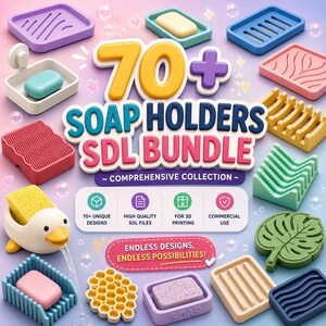 May include: A collection of colorful soap holders in various designs, including trays, duck-shaped holders, and honeycomb patterns. The image features the text "70+ SOAP HOLDERS SDL BUNDLE" and icons indicating unique designs, high-quality files, 3D printing, and commercial use.