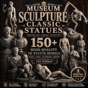 May include: Digital download graphic featuring classical statues. The text reads "MUSEUM SCULPTURE CLASSIC STATUES" with "150+ HIGH-QUALITY 3D STATUE MODELS" and "FBX FORMAT". The image includes Roman, Greek, and mythological figures.