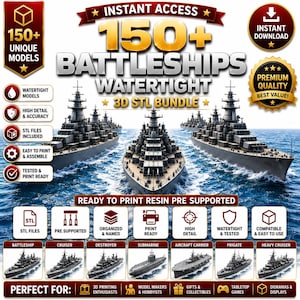 May include: A digital bundle of 150+ battleship 3D STL models for printing. The image features multiple grey naval warships on water, with text overlays including 150+ UNIQUE MODELS, WATERTIGHT, HIGH DETAIL, and READY TO PRINT RESIN PRE SUPPORTED.