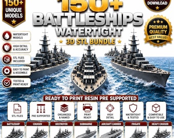 150+ Battleship STL Bundle | Watertight 3D Print Models | Resin Ready Pre-Supported Files