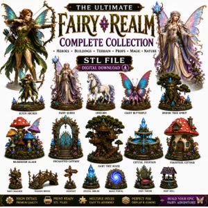 May include: A digital collection of 3D printable STL files titled The Ultimate Fairy Realm Complete Collection. It features detailed fantasy miniatures including an elven archer, fairy queen, unicorn, butterfly, tree spirit, mushroom glade, gateway, tree house, fountain, cottage, bridge, signpost, obelisk, portal, throne, and well.