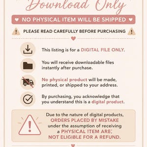 May include: A rectangular informational graphic with a cream background and dark brown text. It states DIGITAL DOWNLOAD ONLY, NO PHYSICAL ITEM WILL BE SHIPPED, and includes icons for a download, folder, truck with a line through it, and a checkmark.