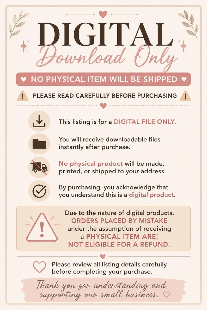 May include: A rectangular informational graphic with a cream background and dark brown text. It states DIGITAL DOWNLOAD ONLY, NO PHYSICAL ITEM WILL BE SHIPPED, and includes icons for a download, folder, truck with a line through it, and a checkmark.