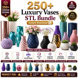 250+ Vase STL Bundle | Modern & Decorative 3D Printable Vases | Home Decor STL | Instant Download