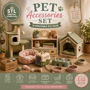 May include: A digital download set of 10 printable STL files for 1:12 scale miniature pet accessories. Includes a cat tree, pet house, bed, food bowls, carrier, toys, and storage. Features text labels like PET Accessories SET, TOYS, TREATS, and WATER.