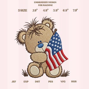 May include: Embroidered teddy bear holding an American flag. The design includes the text "EMBROIDERY DESIGN FOR MACHINE" and size options from 3.9" to 7.9". The bear has a blue nose and is surrounded by grass.