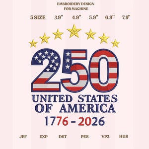 アメリカ合衆国250周年記念刺繍デザイン、アメリカ合衆国建国250周年記念、1776年から2026年までの愛国心を示す機械刺繍ファイル
