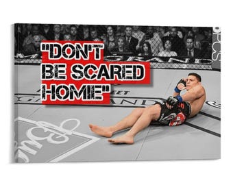 Nick Diaz Don't Be Scared Homie Painting On Canvas Wall Art Poster Picture Print Living Room Walls Decor Home Posters