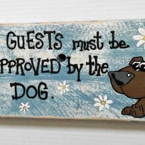 Dog and guests wood sign, hand painted, handmade, dog, pet ,pets, fur children gifts, funny wood sign, gift for pet lover, gift for her,