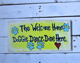 Dog wood sign, doggy dance, dogs, puppy, puppies, pets, pet, fur children, handmade, homemade, gift for her, gift for him, funny, humorous