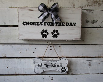 Dog Sign, Let the dog in, let the dog out, chores, dog, fur baby, wood sign, funny dog sign, hand painted, dog bone, dog paws, gift for her
