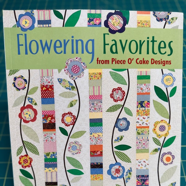 Flowering Favorites from Piece O' Cake Designs by Becky Goldsmith & Linda Jenkins