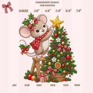 May include: An embroidery design for machine featuring a brown mouse standing on a wooden stool, placing a yellow star on a Christmas tree. The tree is decorated with red ornaments, pinecones, and bows. Text includes EMBROIDERY DESIGN FOR MACHINE, 5 SIZE, 3.9", 4.9", 5.9", 6.9", 7.9", JEF, EXP, DST, PES, VP3, HUS.