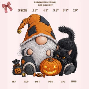 May include: An embroidery design for machine featuring a gnome in an orange and black patched hat, a black cat, a jack-o'-lantern, a small bag, and candy. Text includes EMBROIDERY DESIGN FOR MACHINE, 5 SIZE, 3.9", 4.9", 5.9", 6.9", 7.9", JEF, EXP, DST, PES, VP3, HUS.