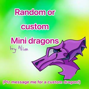 Puede incluir: Ilustración digital de una cabeza de dragón púrpura sobre un fondo degradado verde y amarillo. El texto dice "Random or custom Mini dragons by Alien". La imagen también incluye el texto "(Plz message me for a custom dragon!)"