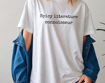 Spicy Literature Connoisseur Shirt, Smut Reader T Shirt, Romance Book Lover Tee, Bookish Gift for Her, Valentine’s Day Gift