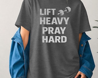 Heben Sie schwer beten hart Shirt, christliches Fitnessstudio Shirt, motivierendes Workout T-Shirt, Glaube Fitness Geschenk, Gewichtheben Shirt, motivierendes Workout Geschenk