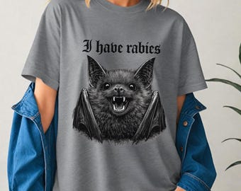 I Have Rabies Shirt, Dark Humor Graphic Tee, Unhinged Meme Shirt, Grunge Aesthetic T-Shirt, Weird Funny Gift, Alt Style Tee