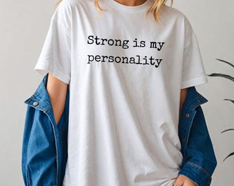 Strong Is My Personality Shirt, Funny Gym Shirt for Women, Workout Motivation Tee, Fitness Quote T-Shirt, Gift for Strong Woman