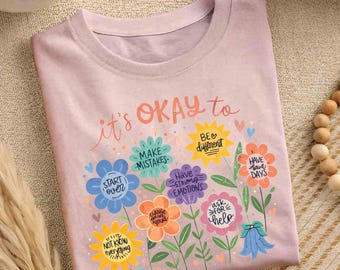 Es ist in Ordnung, Fehler zu machen Shirt, Zitat für psychische Gesundheit, T-Shirt mit Blumenmuster, Geschenk für Lehrer, Selbstliebe-Grafik-T-Shirt