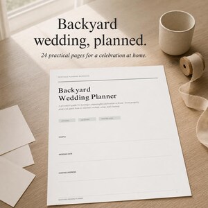 May include: A white printable Backyard Wedding Planner workbook featuring 24 pages for home celebrations. The document includes fields for couple, wedding date, and hosting address, with text stating Backyard wedding, planned. 24 practical pages.