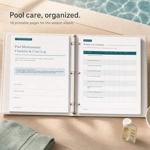 May include: An open three-ring binder containing printable pool maintenance checklist and care log pages. The text reads Pool care, organized. 18 printable pages for the season ahead. Pool Maintenance Checklist & Care Log and Weekly Care Checklist.