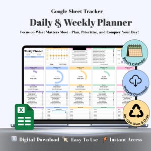 May include: A digital Google Sheet tracker for daily and weekly planning, displayed on a laptop screen. The planner features sections for tasks, a smart calendar, and the text "Daily & Weekly Planner". Additional icons include "Instant Download" and "Re-Use Over & Over".
