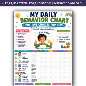 May include: A colorful daily behavior chart for kids featuring the text MY DAILY BEHAVIOR CHART, POSITIVE CHOICES FOR KIDS, and I CAN MAKE POSITIVE CHOICES. The chart includes a grid with numbered rows for tasks, columns for days of the week, and stars.