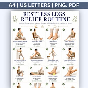 May include: A digital chart titled Restless Legs Relief Routine featuring 16 numbered illustrations of stretching and relaxation exercises. The document includes text instructions for each movement, such as breathing, ankle pumps, and calf stretches.