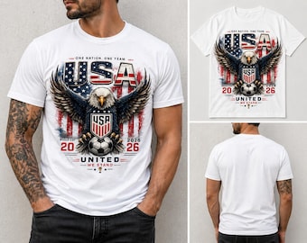 USA Eagle T-Shirt World Cup 2026, American Flag Soccer Shirt, Patriotic USA Shirt, United We Stand Tee, USA Fan Shirt Gift
