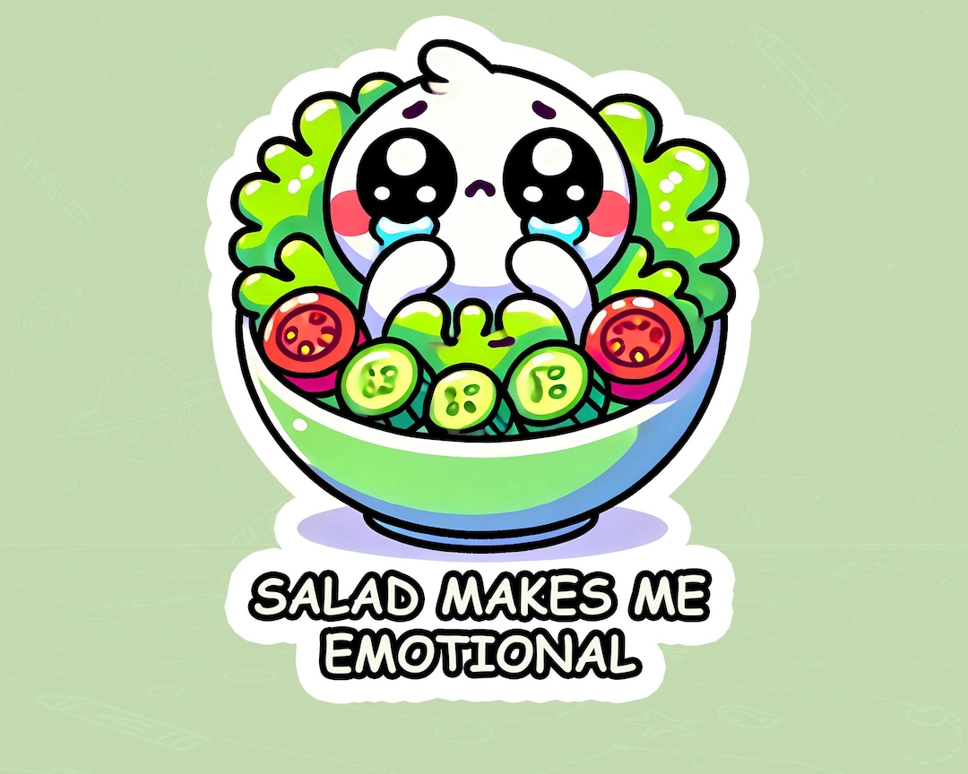Salad Makes Me Emotional | Cutie Crying Character Sticker - Etsy