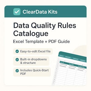 May include: An advertisement for ClearData Kits, displaying the text "Data Quality Rules Catalogue" and "Excel Template + PDF Guide." The image highlights features such as an easy-to-edit Excel file, built-in dropdowns, and a Quick-Start PDF. A spreadsheet is also shown.