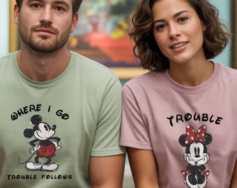 Where I Go Trouble Follows Shirt, Funny Matching Couple Disney World, Valentines Day Mickey and Minnie Shirt, Gift For Wife, Trouble Shirt