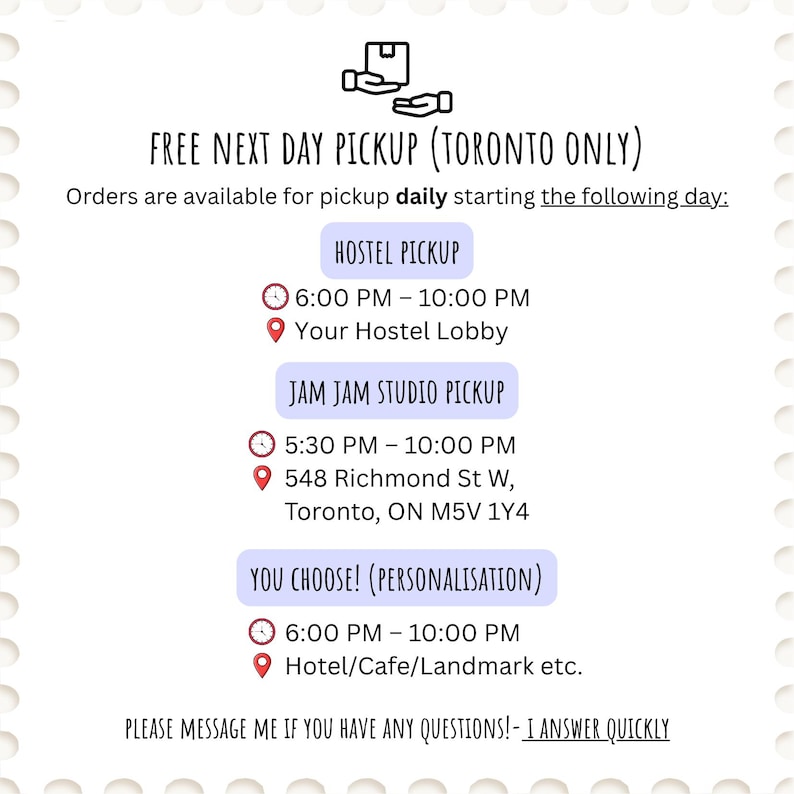 May include: White graphic with text about free next-day pickup in Toronto. Includes pickup times and locations: Hostel, Jam Jam Studio, and a personalized option. The image also has a small graphic of a box being delivered.